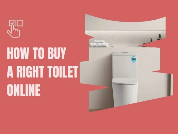 How to buy a right toilet for your bathroom online